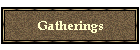 Gatherings