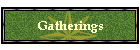 Gatherings