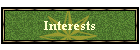 Interests