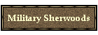 Military Sherwoods