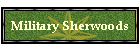 Military Sherwoods